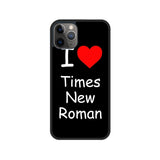 "I love Times New Roman" Case